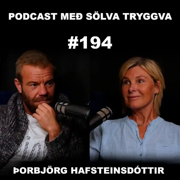 Podcast með Sölva Tryggva. Gestur Þorbjörg Hafsteinsdóttir, um breytingaskeiðið.